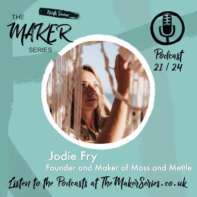 Episode 21 Jodie Fry - Moss and Mettle