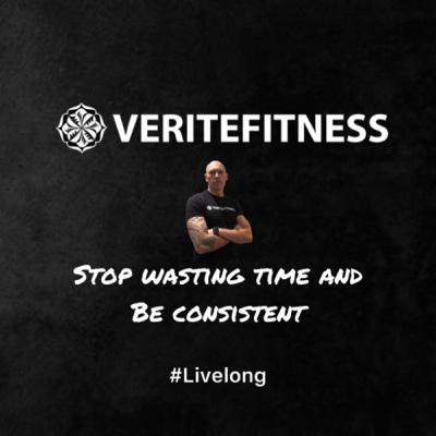 Stop waisting time and be consistent Stop waisting time and be consistent