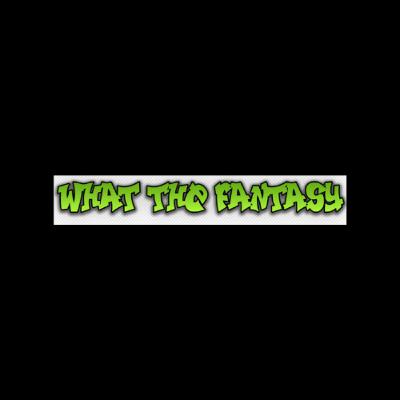 What The Fantasy! Episode 2 - Pirates, Ninjas, Akers Mourning, & Spicy Takes