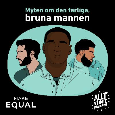 6. SPECIAL: Myten om den farliga bruna mannen