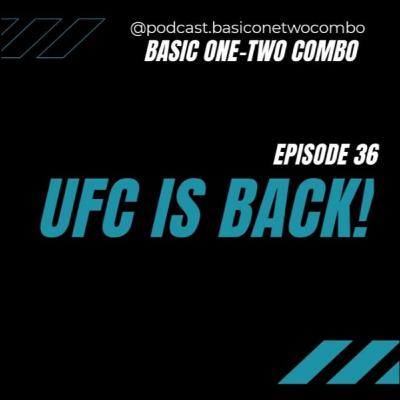 #36 - UFC 249 : UFC is BACK!! (part 1 of 3)