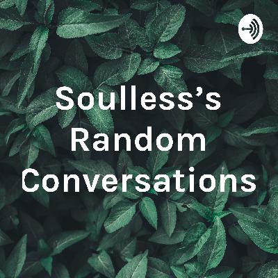 Soulless's Random Conversations: Welcome!