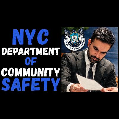 Mamdani Doubles Down on his NYC Department of Community Safety (DCS) plans