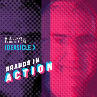 Will Burns / Ideasicle X