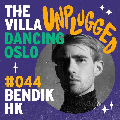 #044 - Bendik HK #044 - Bendik HK