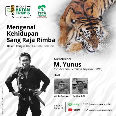 Mengenal Kehidupan Sang Raja Rimba