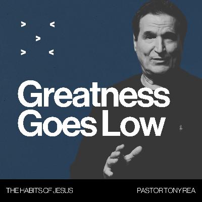 Greatness Goes Low Greatness Goes Low