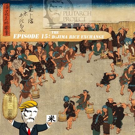 Episode 15: Dōjima Rice Exchange and Futures Commodities