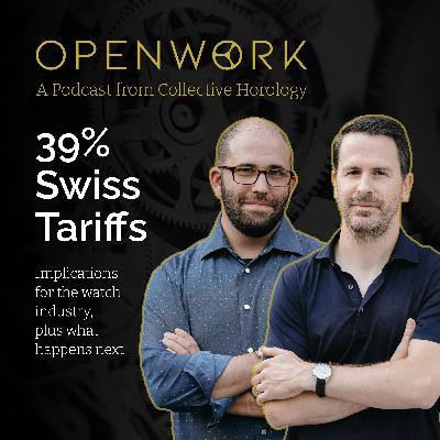 39% Swiss Tariffs – Implications  for the Watch Industry,  Plus What Happens Next