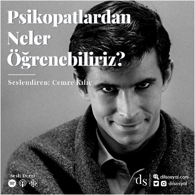 Psikopatlardan Neler Öğrenebiliriz?
