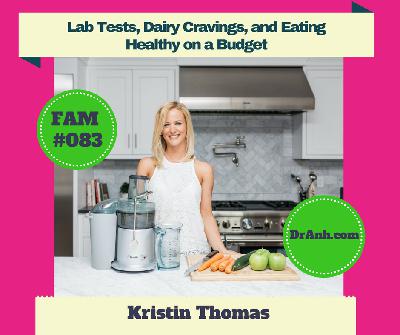 Lab Tests, Dairy Cravings, and Eating Healthy on a Budget with Kristin Thomas