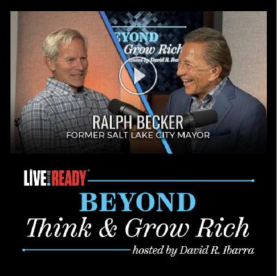 Live Ready - Beyond Think & Grow Rich with David Ibarra - Ralph Becker MP3