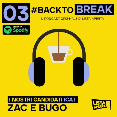 I nostri candidati ICAT - Zac e Bugo