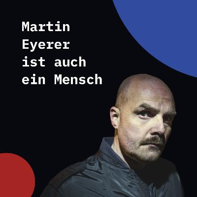 Martin Eyerer - über seine Musikkarriere, Unternehmertum, Netzwerke und Innovation