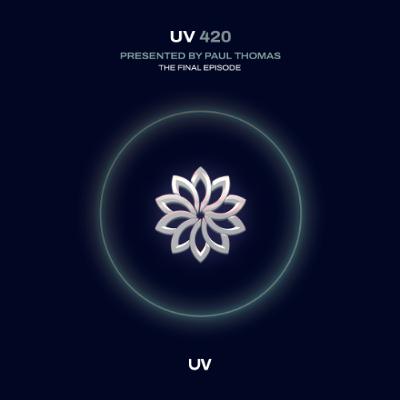 Paul Thomas presents UV Radio 420 - The Final Episode of UV Radio Paul Thomas presents UV Radio 420 - The Final Episode of UV Radio