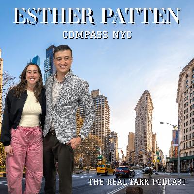 Episode 130: Esther Patten of Compass NYC, The End of Year Wrap up Pod & 2026 Real Estate Prediction Podcast