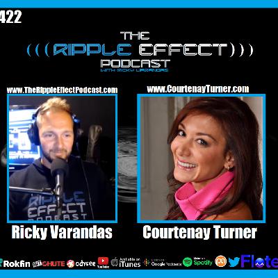 Episode 422: The Ripple Effect Podcast (Courtenay Turner | Health, History, & Much More) Episode 422: The Ripple Effect Podcast (Courtenay Turner | Health, History, & Much More)