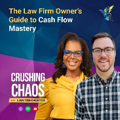 The Law Firm Owner’s Guide to Cash Flow Mastery