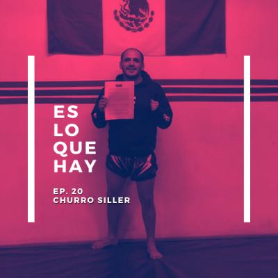 Episodio 20: Churro Siller