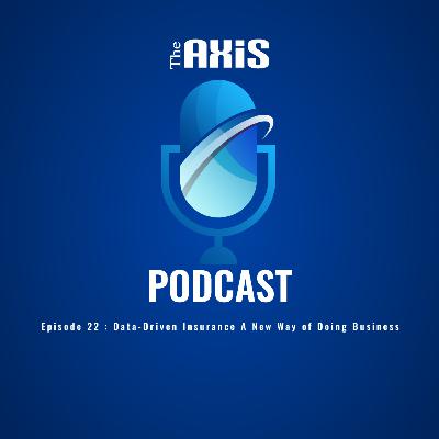 Episode 22 - Data-Driven Insurance A New Way of Doing Business