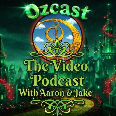 OZAST - Video Podcast # 1 - Surrender Dorothy & More