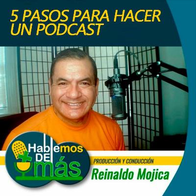 Episodio #014 "5 PASOS PARA HACER UN PODCAST" Episodio #014 "5 PASOS PARA HACER UN PODCAST"