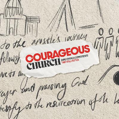 Courageous Church | The Apostles' Teaching
