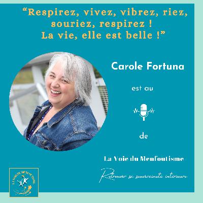 “Respirez, vivez, vibrez, riez, souriez, respirez !  La vie, elle est belle !”