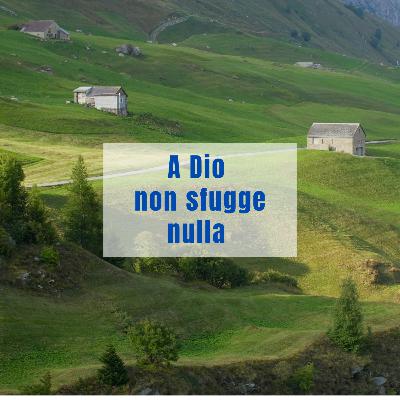 A Dio non sfugge nulla A Dio non sfugge nulla