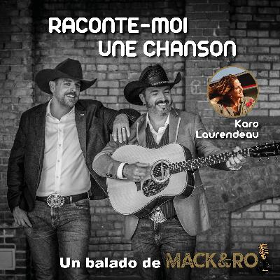 Raconte-moi une chanson - Émission 11 - Karo Laurendeau