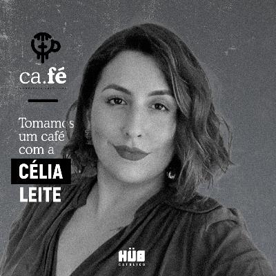 #06 - Célia Leite | Consultora de Imagem e criadora do Método de Consultoria de Imagem Humanizada