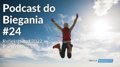 PDB 024 - Refleksja nad 2022. Plany na 2023.