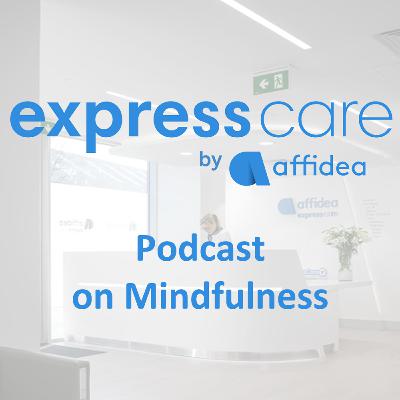 Affidea Podcast on Mindfulness