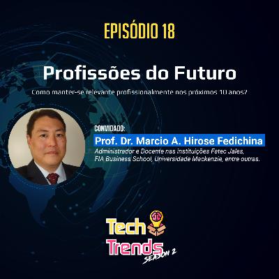 Tech Trends #18 - Profissões do futuro Tech Trends #18 - Profissões do futuro