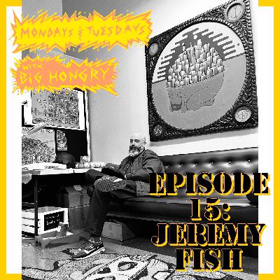 Ep.15 JeremyFish