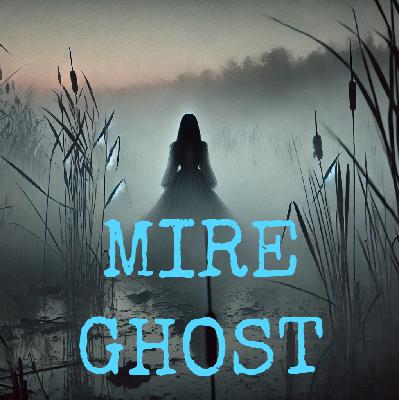 True Ghost Story: Mire Ghost Encounter in Olympia, Washington True Ghost Story: Mire Ghost Encounter in Olympia, Washington