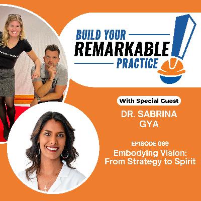 069 - Embodying Vision: From Strategy to Spirit with Dr. Sabrina Gya 069 - Embodying Vision: From Strategy to Spirit with Dr. Sabrina Gya