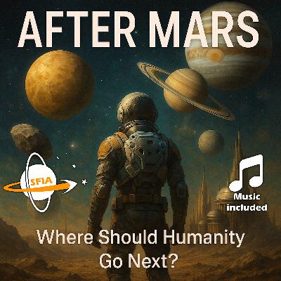 After Mars - 8 Candidates For Where Humanity Should Go Next