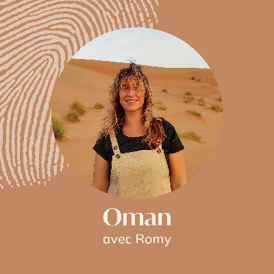 📣 Oman : voyage sensoriel sur la route de l’encens