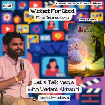 Wicked: For Good - First Impressions