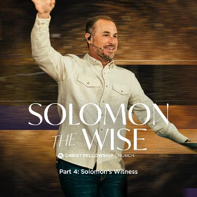 Solomon the Wise Part 4: Solomon’s Witness