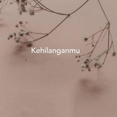 Eps 2 : Kehilanganmu