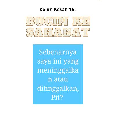 Keluh Kesah 15 : Bucin ke Sahabat