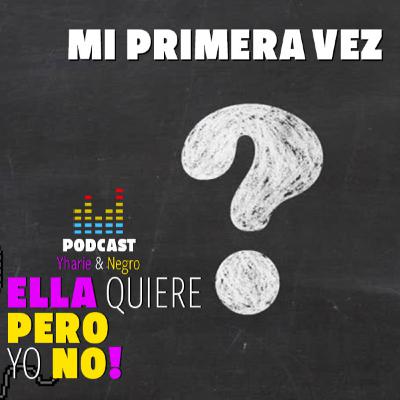 Mi Primera Vez
