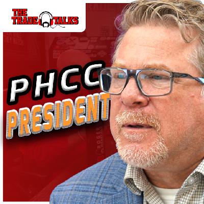 Jason Pritchard, Newly Elected PHCC President | The Trade Talks #211 Jason Pritchard, Newly Elected PHCC President | The Trade Talks #211