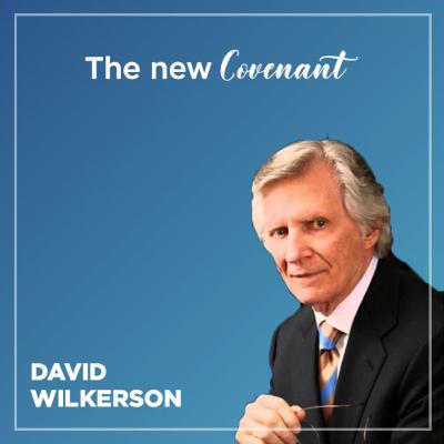 David WILKERSON - Taking hold of the new covenant