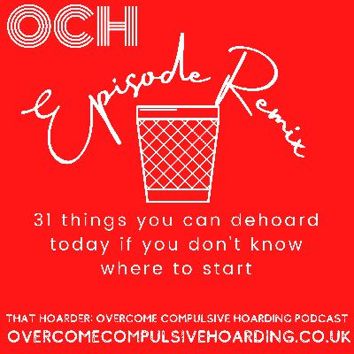 REMIX: 31 things you can dehoard today if you don't know where to start