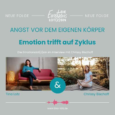 Emotion trifft auf Zyklusangst - ... Angst vor dem eigenen Körper