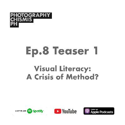 Episode 8 | Teaser - Visual Literacy: A Crisis of Method?