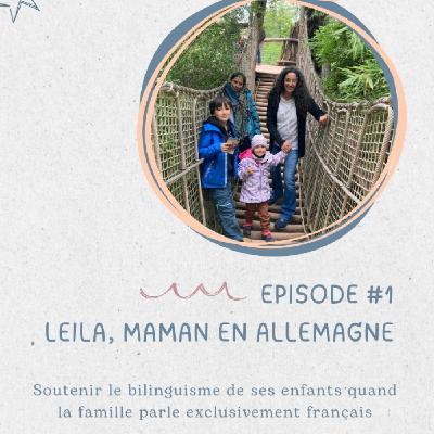 Leila, soutenir le bilinguisme de ses enfants quand la famille parle exclusivement français